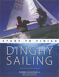 Dinghy Sailing: Start To Finish