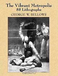Vibrant Metropolis: 88 Lithographs, George W. Bellows