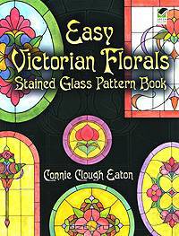 Easy Victorian Florals Stained Glass. Pattern Book