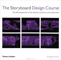 The Storyboard Design Course: The Ultimate Guide for Artists, Directors, Producers and Scriptwriters