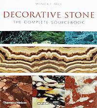 Decorative Stone: The Complete Sourcebook