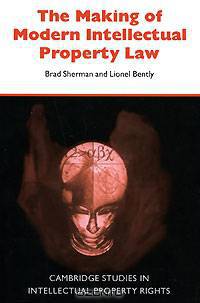 The Making of Modern Intellectual Property Law