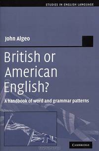 British or American English? A Handbook of Word and Grammar Patterns