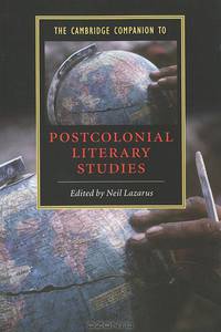 The Cambridge Companion to Postcolonial Literary Studies