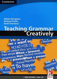 Teaching Grammar Creatively (+ СD)