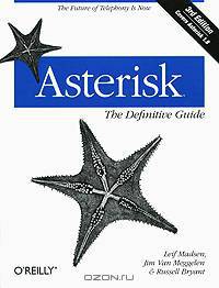 Asterisk: The Definitive Guide