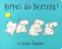 Hippos Go Berserk (board book)