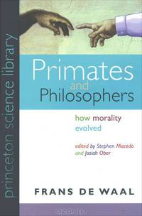 Primates and Philosophers: How Morality Evolved