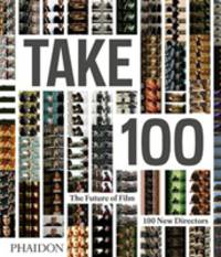 Take 100: 100 New Directors: The Future of Film