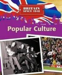 Britain Since 1948: Popular Culture