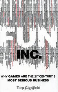 Fun Inc.: Why Games Are the 21st Century