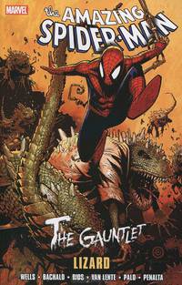 The Amazing Spider-Man: The Gauntlet: Volume 5: Lizard