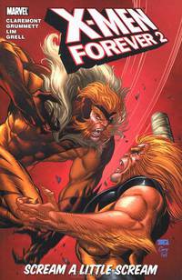 X-Men Forever 2: Volume 2: Scream a Little Scream
