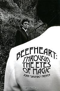 Beefheart: Through the Eyes of Magic