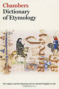 Chambers Dictionary of Etymology