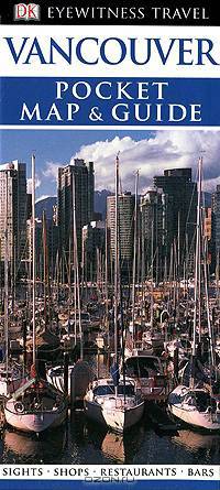 Vancouver: Pocket Map & Guide