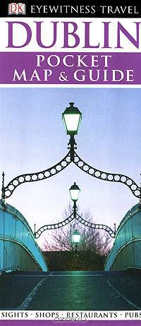 Dublin: Pocket Map & Guide