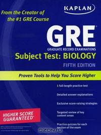 Kaplan GRE Subject Test: Biology: Proven Tools to Help You Score Higher