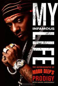 My Infamous Life. The Autobiography of Mobb Deep