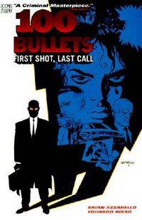 100 Bullets vol. 1: First Shot, Last Call PB