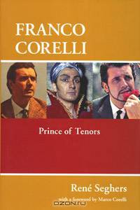 Franco Corelli: Prince of Tenors