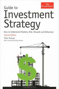 Guide to Investment Strategy: How to Understand Markets, Risk, Rewards and Behaviour