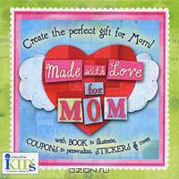 Made with Love for Mom