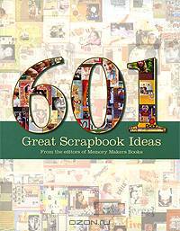 601 Great Scrapbook Ideas