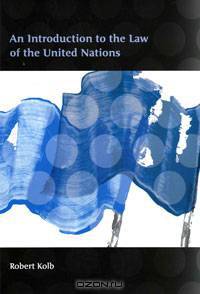 An Introduction to the Law of the United Nations