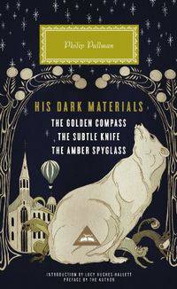 His Dark Materials: Northern Lights, The Subtle Knife, The Amber Spyglass
