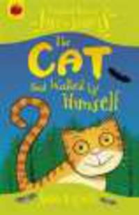 Cat That Walked by Himself (Kipling Retold)
