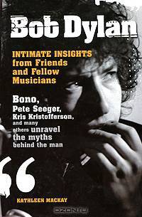 Bob Dylan: Intimate Insights from Friends and Fellow Musicians