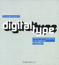 The Complete Guide to Digital Type