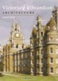 Victorian & Edwardian Architecture
