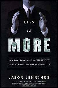 Less Is More: How Great Companies Use Productivity