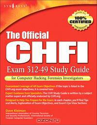 The Official CHFI: Exam 312-49: Study Guide