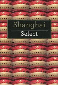 Shanghai: Select Guide