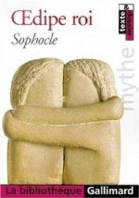 Oedipe roi suivi de Prolongements. Etude du mythe d'Oedipe a travers les ages