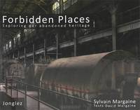 Forbidden Places: Exploring our Abandoned Heritage