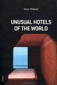 Unusual Hotels of the World