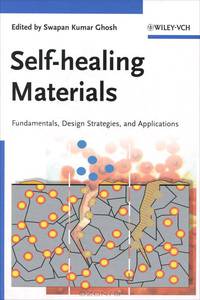 Self-healing Materials: Fundamentals, Design Strategies, and Applications