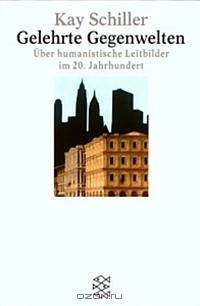 Gelehrte Gegenwelten