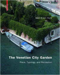 The Venetian City Garden. Place, Typologie, and Perception