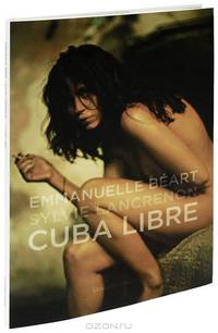 Emmanuelle Beart. Cuba Libre