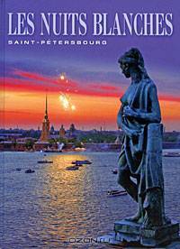 Les Nuits Blanches: Saint-Petersbourg