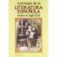 Antologia de la Literatura Espanola hasta el siglo XIX