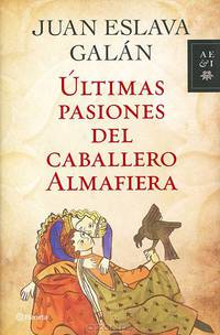 Ultimas Pasiones Del Caballero Almafiera
