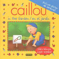 Caillou en el jardin / Caillou in the garden