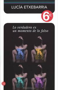 Lo Verdadero Es Un Momento De Lo Falso