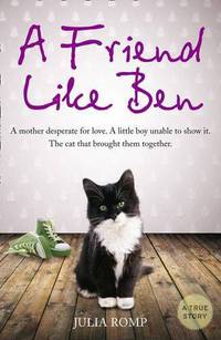 Friend Like Ben: A Mother Desperate for Love